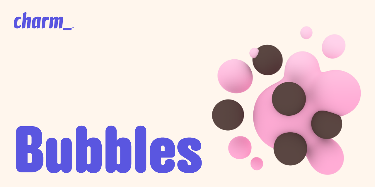 charmbracelet/bubbles